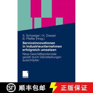 【3-4周达】精装 Serviceinnovationen in Industrieunternehmen Erfolgreich Umsetzen: Neue Geschaftspoten... [9783834928849]