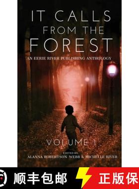 【3-4周达】It Calls From The Forest: An Anthology of Terrifying Tales from the Woods Volume 1 [9781777041076]