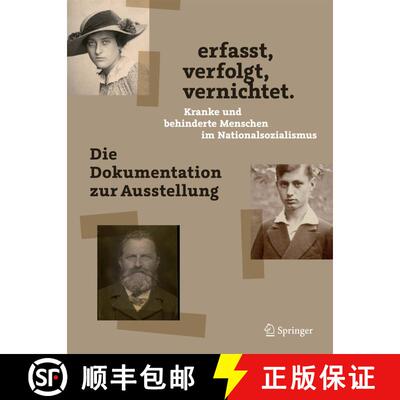 【3-4周达】erfasst, verfolgt, vernichtet. Kranke und behinderte Menschen im Nationalsozialismus: Die ... [9783662603710]