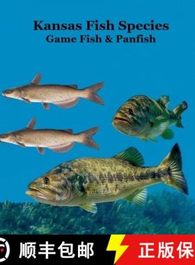 【3-4周达】Kansas Game Fish and Panfish Species Kids Book: Great Book About the Different Types of Fi... [9781965098981]