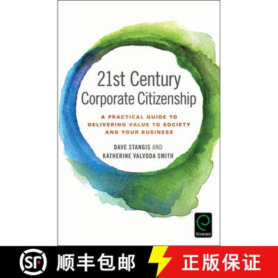 【3-4周达】21st Century Corporate Citizenship – A Practical Guide to Delivering Value to Society and... [9781786356109]