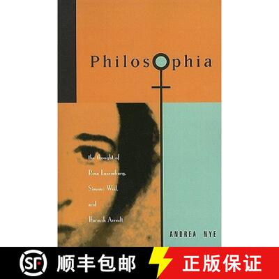 【3-4周达】Philosophia: The Thought of Rosa Luxemborg, Simone Weil, and Hannah Arendt [9780415908313]