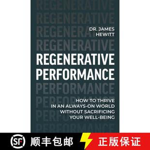 【3-4周达】Regenerative Performance: How to Thrive in an Always-On World Without Sacrificing Your Wel... [9798891384866]