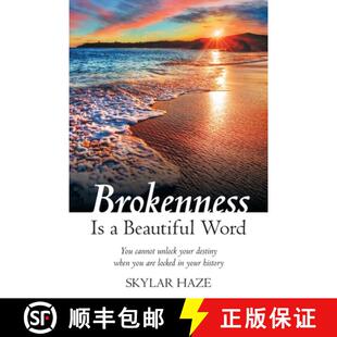 【3-4周达】Brokenness Is a Beautiful Word: You Cannot Unlock Your Destiny When You Are Locked in Your... [9781973663560]