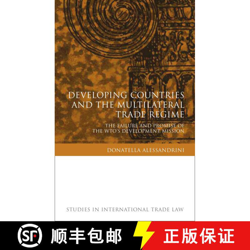 【3-4周达】精装 Developing Countries and the Multilateral Trade Regime: The Failure and Promise of th... [9781849460309]