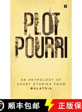 【3-4周达】Plot Pourri: An Anthology of Short Stories from Malaysia [9781948096393]