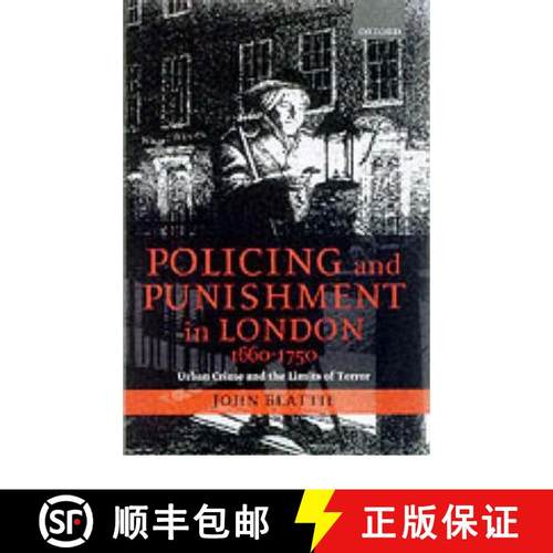 【3-4周达】Policing and Punishment in London, 1660-1750: Urban Crime and the Limits of Terror [9780198208679]