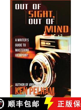 预订 Out of Sight, Out of Mind: A Writer's Guide to Mastering Viewpoint [9780989595032]