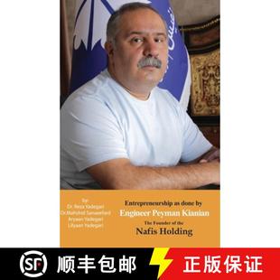 【3-4周达】Entrepreneurship as done by Engineer Peyman Kianian: The Founder of Nafis Holding (Iranian... [9781778921896]