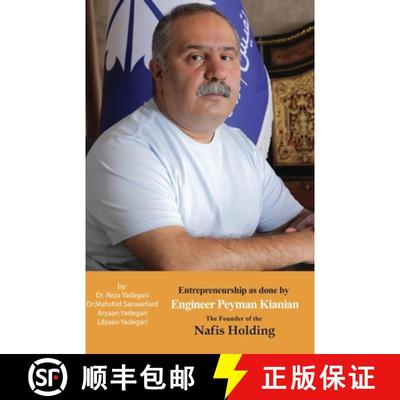 【3-4周达】Entrepreneurship as done by Engineer Peyman Kianian: The Founder of Nafis Holding (Iranian... [9781778921896]