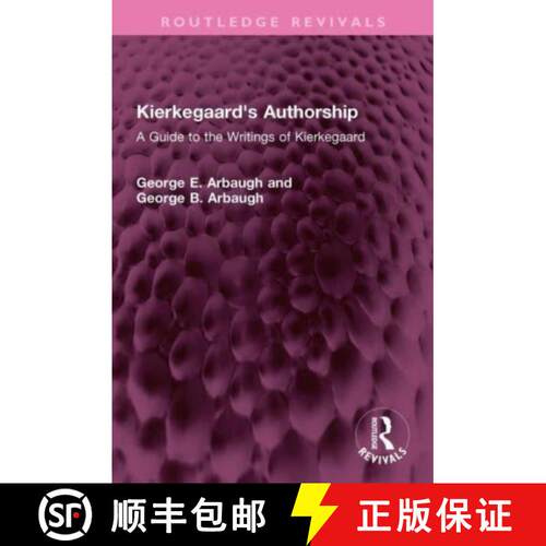 【3-4周达】精装 Kierkegaard's Authorship: A Guide to the Writings of Kierkegaard [9781032643441]