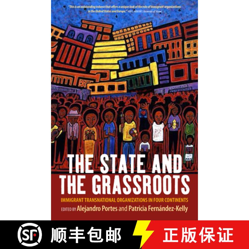 【3-4周达】The State and the Grassroots: Immigrant Transnational Organizations in Four Continents [9781785334405]