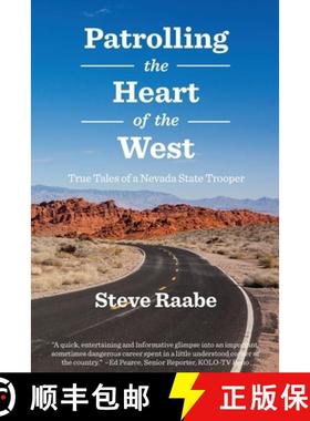 预订 Patrolling the Heart of the West: True Tales of a Nevada State Trooper [9780999707524]