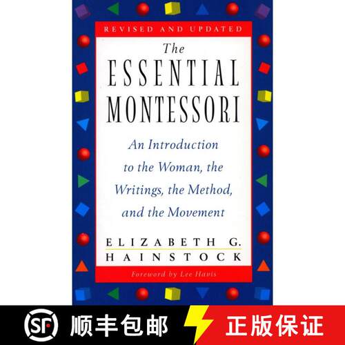 【3-4周达】The Essential Montessori: An Introduction to the Woman, the Writings, the Method, and the ... [9780452277960]