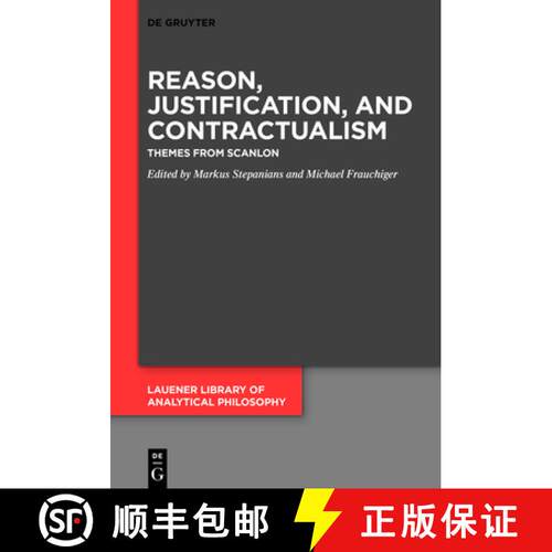 【3-4周达】精装 Reason, Justification, and Contractualism – Themes from Scanlon [9783110738438]