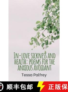 预订 In-love sickness and health: poems for the anxious avoidant [9789395413701]