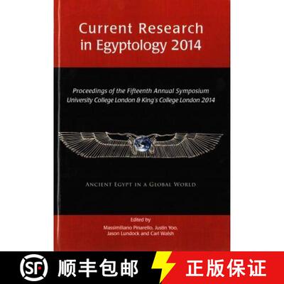 【3-4周达】Current Research in Egyptology 2014: Proceedings of the Fifteenth Annual Symposium [9781785700460]