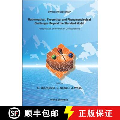 【3-4周达】Mathematical, Theoretical and Phenomenological Challenges Beyond the Standard Model: Persp... [9789812561305]