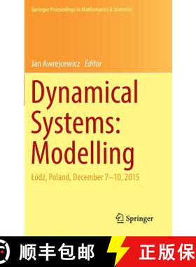 【3-4周达】Dynamical Systems: Modelling: Lódź, Poland, December 7-10, 2015 (1st ed. 2016) (1st ... [9783319424019]