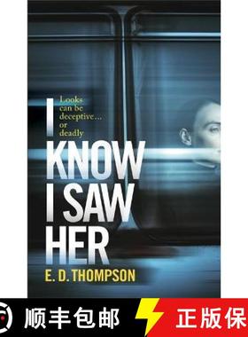 【3-4周达】I Know I Saw Her: A taut, spine-tingling suspense novel about desire and deception [9781529370393]