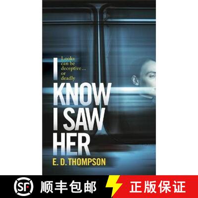 【3-4周达】I Know I Saw Her: A taut, spine-tingling suspense novel about desire and deception [9781529370393]
