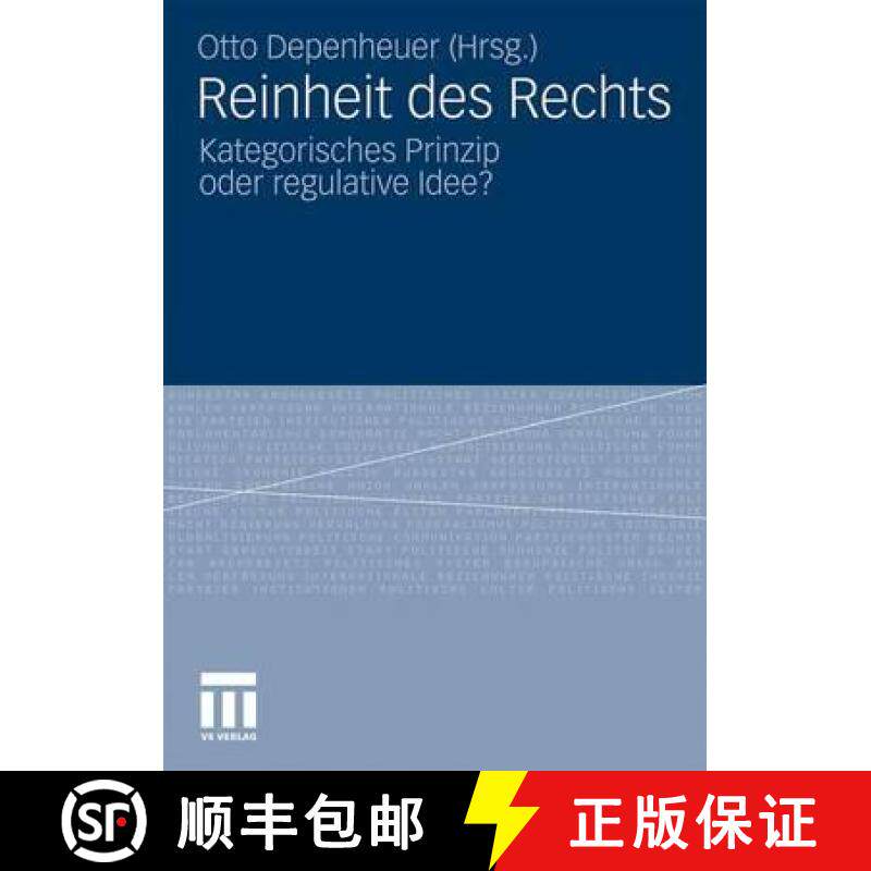 【3-4周达】Reinheit des Rechts : Kategorisches Prinzip oder regulative Idee? [9783531175645]