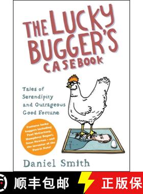 【3-4周达】The Lucky Bugger's Casebook: Tales of Serendipity and Outrageous Good Fortune [9781848311527]