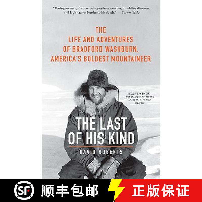 【3-4周达】The Last of His Kind: The Life and Adventures of Bradford Washburn, America's Boldest Moun... [9780061560958]