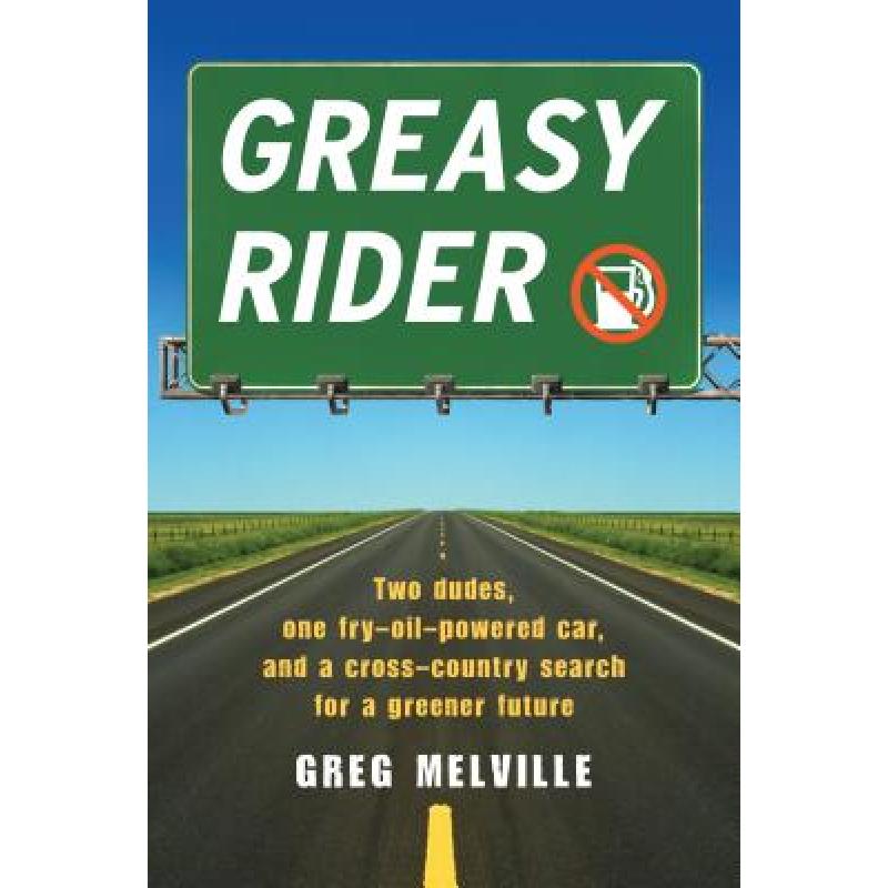 预订 greasy rider: two dudes, one fry-oil. [9781565125957]