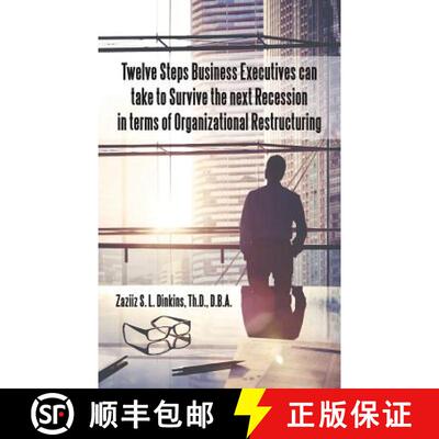 【3-4周达】Twelve Steps Business Executives can take to Survive the next Recession in terms of Organi... [9781512787993]