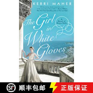 【3-4周达】The Girl in White Gloves: A Novel of Grace Kelly [9780451492081]
