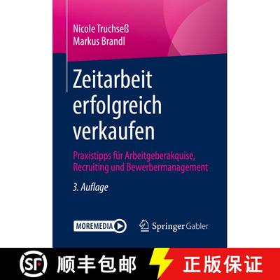 【3-4周达】Zeitarbeit erfolgreich verkaufen : Praxistipps für Arbeitgeberakquise, Recruiting und Bew... [9783658336394]