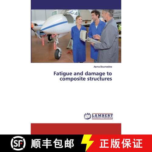 预订 Fatigue and damage to composite structures [9786202531436]