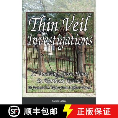 【3-4周达】Thin Veil Investigators 27 Amazing Ghost Hunts In Northern Nevada [9781387434299]
