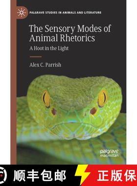 【3-4周达】The Sensory Modes of Animal Rhetorics : A Hoot in the Light [9783030767143]