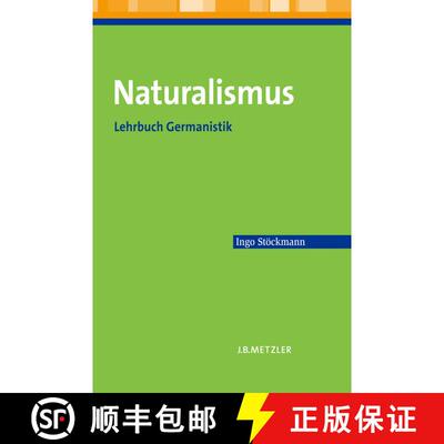 【3-4周达】Naturalismus: Lehrbuch Germanistik [9783476022578]