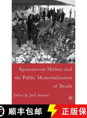 【3-4周达】Spontaneous Shrines and the Public Memorialization of Death [9781403968883]