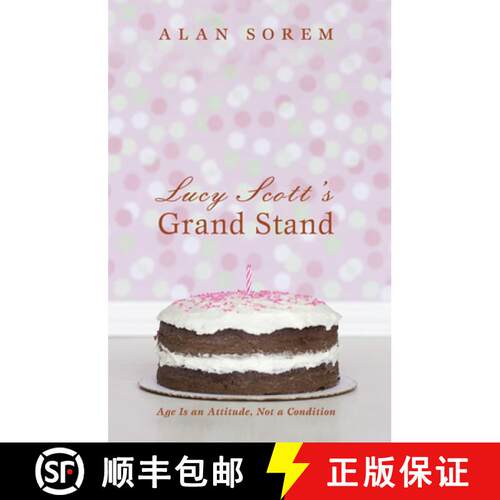 【3-4周达】Lucy Scott's Grand Stand: Age Is an Attitude, Not a Condition [9781498201070]
