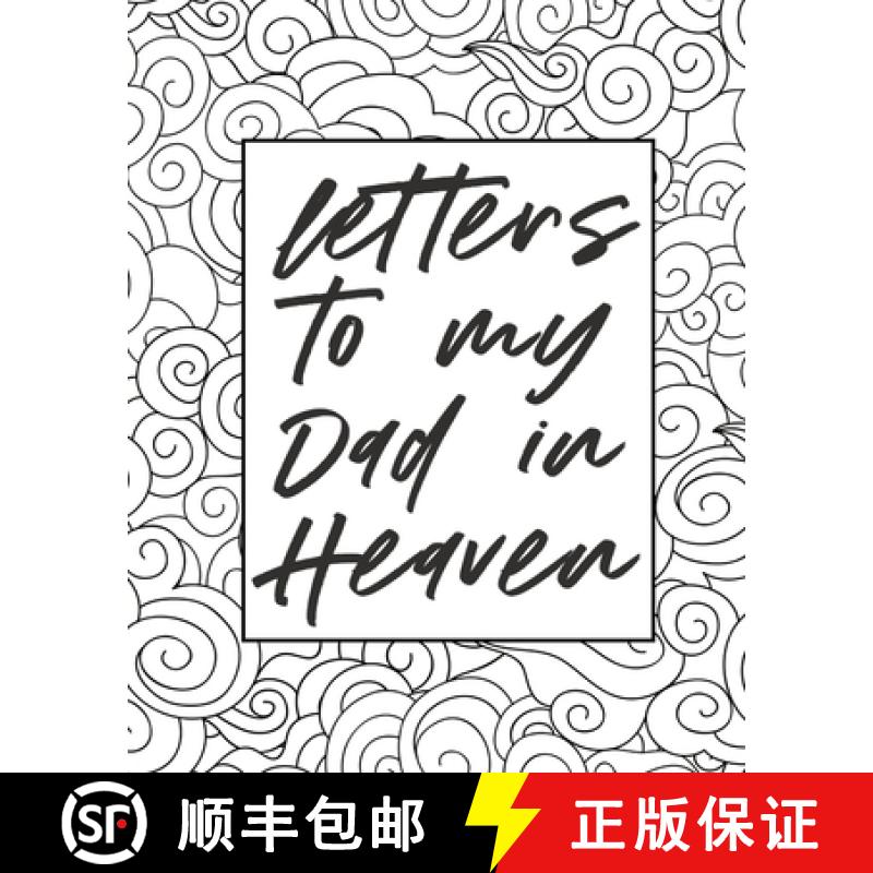 【2-3周达】Letters To My Dad In Heaven: Wonderful Dad - Heart Feels Treasure - Keepsake Memories - Fa... [9781636050201]