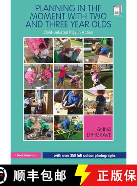 预订 Planning in the Moment with Two and Three Year Olds: Child-Initiated Play in Action [9780367140151]