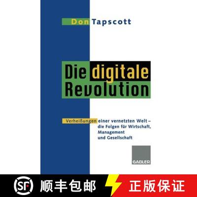 【3-4周达】Die digitale Revolution: Verheißungen einer vernetzten Welt - die Folgen für Wirtschaft,... [9783322827401]