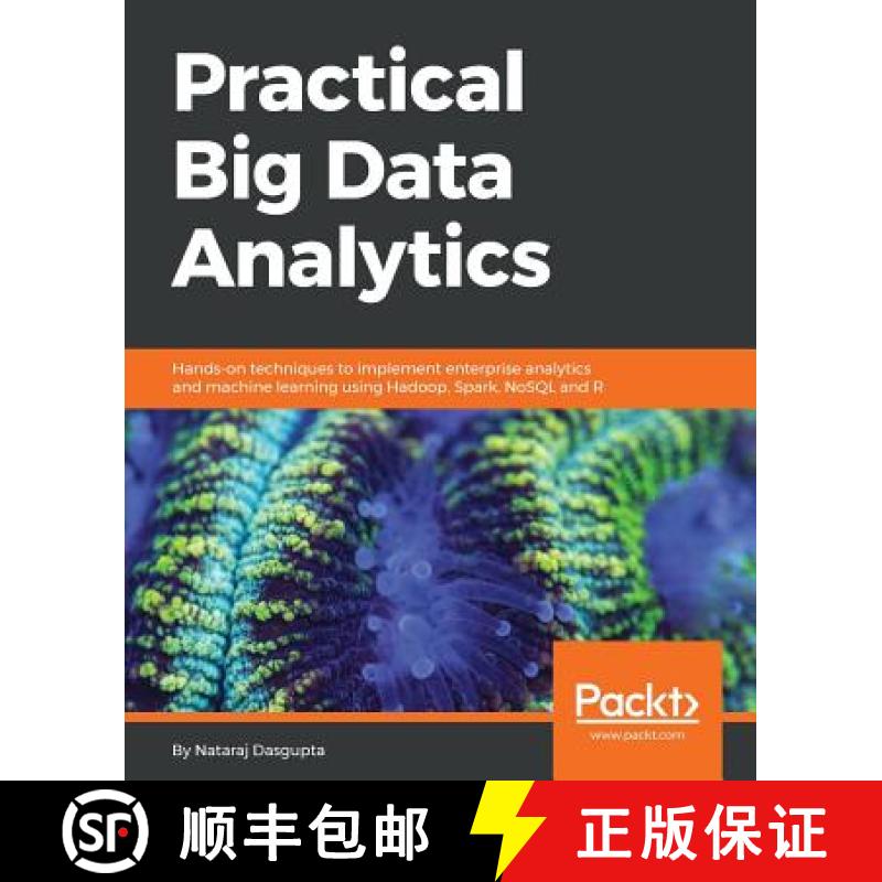 【4周达】Practical Big Data Analytics: Hands-on techniques to implement enterprise analytics and mach... [9781783554393]
