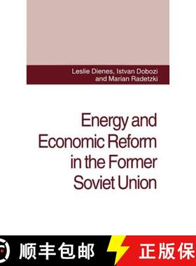 【3-4周达】Energy and Economic Reform in the Former Soviet Union: Implications for Production, Consum... [9780312120146]