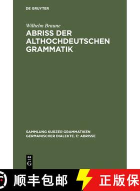 预订 Abriss der althochdeutschen Grammatik: Mit Berucksichtigung Des Altsachsischen [9783484106437]
