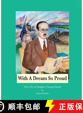 预订 With A Dream So Proud: The Life of Stephen Vincent Benet [9780970373755]