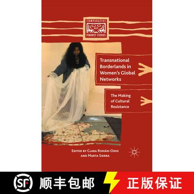 【3-4周达】Transnational Borderlands in Women's Global Networks : The Making of Cultural Resistance (... [9781349292318]