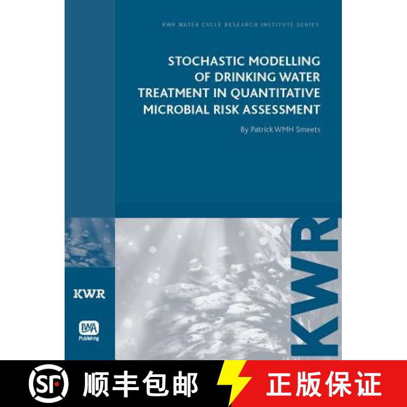 预订 Stochastic Modelling of Drinking Water Treatment in Quantitative Microbial Risk Assessment [9781843393740]