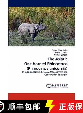 预订 The Asiatic One-Horned Rhinoceros (Rhinoceros Unicornis): In India Nepal- Ecology, Management an... [9783844311426]