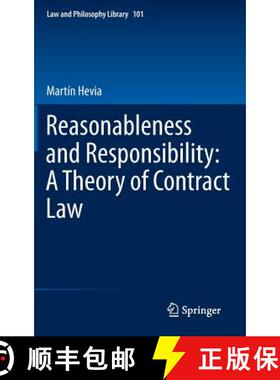 【3-4周达】Reasonableness and Responsibility: A Theory of Contract Law [9789400746046]