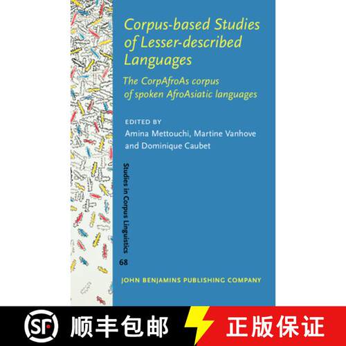【3-4周达】精装 Corpus-based Studies of Lesser-described Languages: The CorpAfroAs corpus of spoken A... [9789027203762]